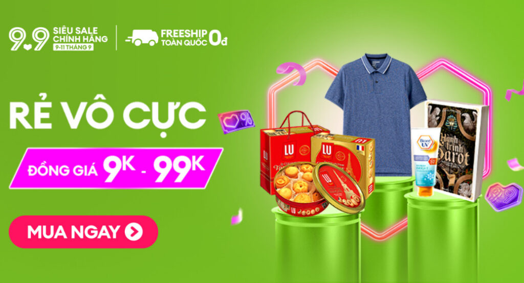 lazada rẻ vô cực sale chính hãng 9.9