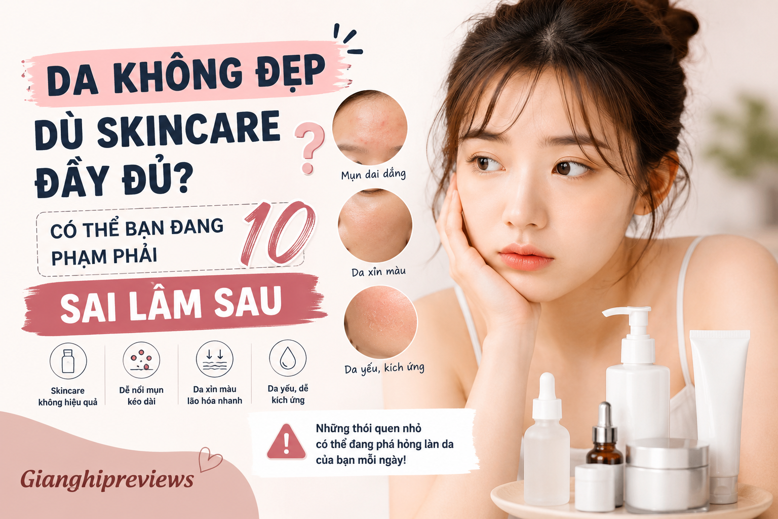 Vì Sao Skincare Mãi Mà Da Không Đẹp? 10 Sai Lầm Nhiều Người Đang Mắc Phải